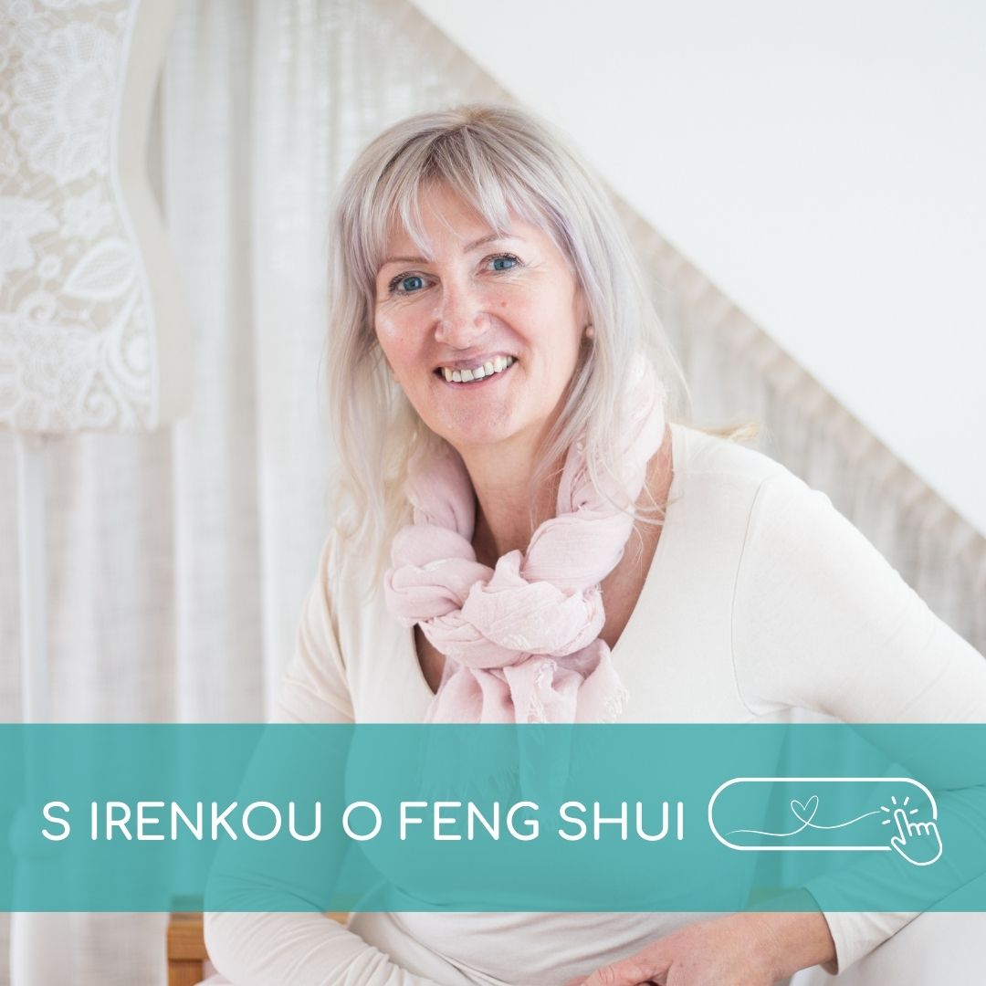 03 o feng shui s irenkou_BLOG_eshop tvorime srdcem_feng shui irena kovarova (3)